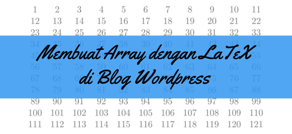 Membuat Array dengan LaTeX di Blog Wordpress