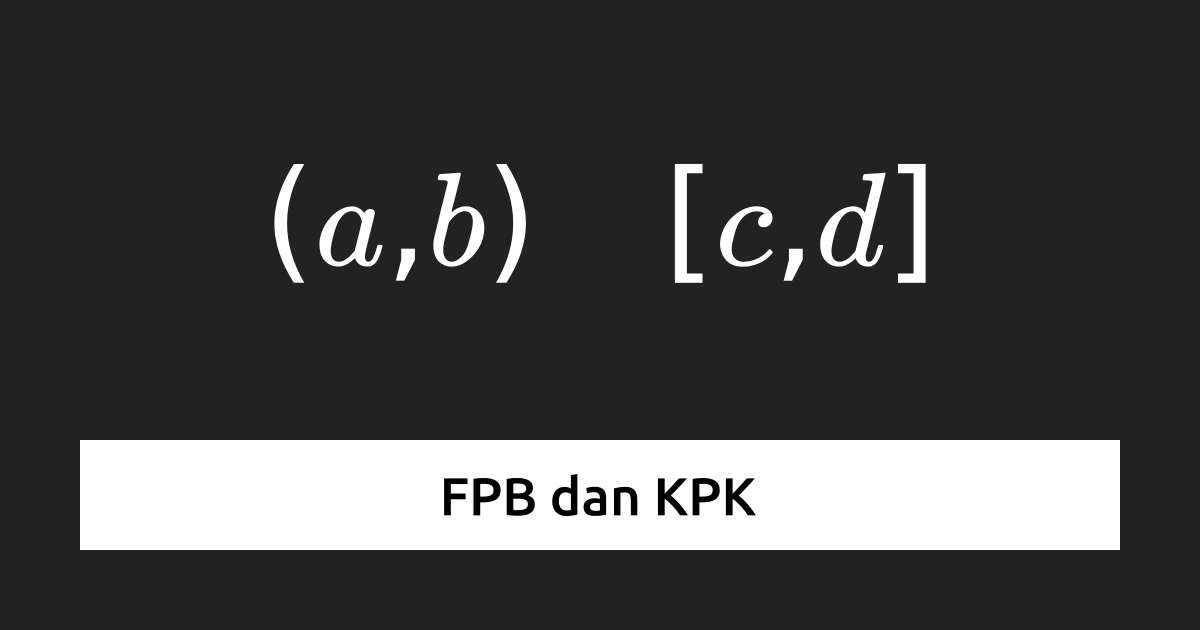 FPB dan KPK: Definisi, Cara Menentukan, dan Contoh Soal