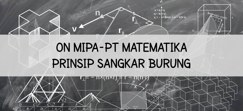 Prinsip Sangkar Burung dalam ON MIPA-PT Matematika